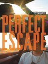 Cover image for Perfect Escape